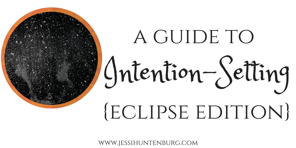 A Guide to Intention-Setting | Eclipse Edition